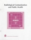 Cover of: Radiological contamination and public health