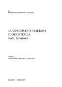 Cover of: La Linguistica italiana fuori d'Italia: studi, istituzioni