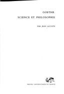 Cover of: Goethe, science et philosophie by Jean Lacoste