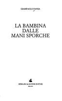 Cover of: La bambina dalle mani sporche by Giampaolo Pansa