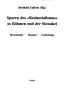 Cover of: Spuren des "Realsozialismus" in Böhmen und der Slowakei: Monumente, Museen, Gedenktage