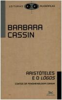 Cover of: Aristote et le logos by Barbara Cassin