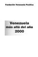 Cover of: Venezuela más allá del año 2000