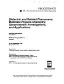 Cover of: Dielectric and related phenonmena: materials physico-chemistry, spectrometric investigations, and applications : 16-20 September 1996, Szczyrk, Poland