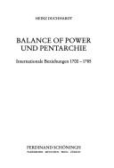 Cover of: Balance of Power und Pentarchie: internationale Beziehungen 1700-1785