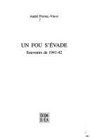 Cover of: Un fou s'évade: souvenirs de 1941-42