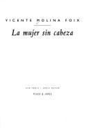 Cover of: La mujer sin cabeza by Vicente Molina-Foix