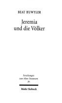 Jeremia und die Völker by Beat Huwyler