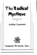 Cover of: radical mystique | Arthur Laurents