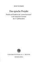 Cover of: Das epische Projekt: Poetik und Funktion des 'carmen heroicum' in der deutschen Literatur des 17. Jahrhunderts