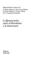 Cover of: La Restauración, entre el liberalismo y la democracia by Manuel Suárez Cortina, ed. ; A. Barrio Alonso ... [et al.].