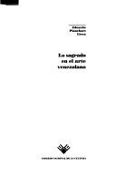 Cover of: Lo sagrado en el arte venezolano