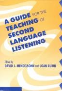 Cover of: A guide for the teaching of second language listening