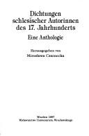 Cover of: Dichtungen schlesischer Autorinnen des 17. Jahrhunderts: eine Anthologie