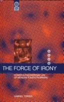 Cover of: The force of irony: power in the everyday life of Mexican tomato workers