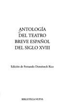 Antología del teatro breve español del siglo XVIII by Fernando Doménech
