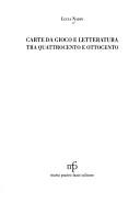 Cover of: Carte da gioco e letteratura tra Quattrocento e Ottocento by Lucia Nadin Bassani