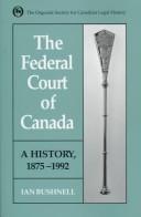 Cover of: The Federal Court of Canada by Ian Bushnell