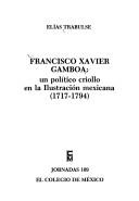 Cover of: Francisco Xavier Gamboa by Elías Trabulse