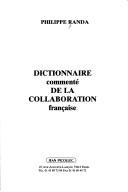 Cover of: Dictionnaire commenté de la collaboration française by Philippe Randa
