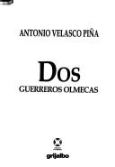 Dos guerreros olmecas by Antonio Velasco Piña