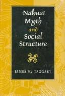 Cover of: Nahuat myth and social structure