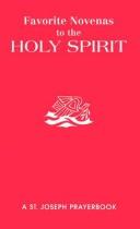 Cover of: Favorite novenas to the Holy Spirit: arranged for private prayer : with a short helpful meditation before each novena