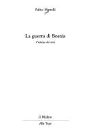 Cover of: La guerra di Bosnia: violenza dei miti