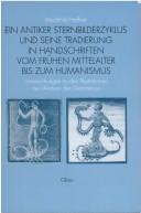 Cover of: Ein antiker Sternbilderzyklus und seine Tradierung in Handschriften vom frühen Mittelalter bis zum Humanismus by Mechthild Haffner, Mechthild Haffner