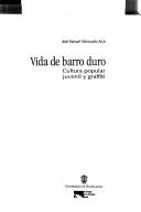 Cover of: Vida de barro duro: cultura popular juvenil y graffiti