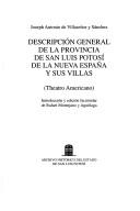 Cover of: Descripción general de la provincia de San Luis Potosí de la Nueva España y sus villas by José Antonio de Villaseñor y Sánchez