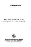 Cover of: La Constitución de 1830 by Eleonora Gabaldón