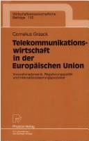 Cover of: Telekommunikationswirtschaft in der Europäischen Union by Cornelius Graack