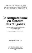 Cover of: Le comparatisme en histoire des religions: actes du colloque international de Strasbourg (18-20 septembre 1996)
