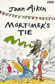 Cover of: Mortimer's Tie (Arabel) by Joan Aiken