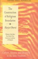 Cover of: Construction of religious boundaries | Harjot Oberoi