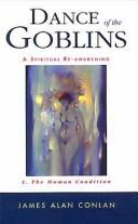 Cover of: The dance of the goblins: a spiritual re-awakening