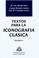 Cover of: Textos para la iconografía clásica