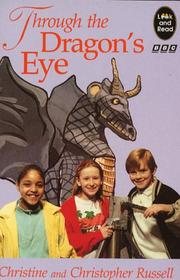 Cover of: Through the Dragon's Eye by Christine Russell, Christopher Russell