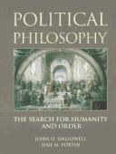 Cover of: Political philosophy: the search for humanity and order