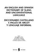 Cover of: An English and Spanish dictionary of slang and unconventional language