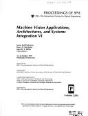 Cover of: Machine vision applications, architectures, and systems integration VI: 15-16 October 1997, Pittsburgh, Pennsylvania