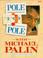 Cover of: Pole to pole with Michael Palin