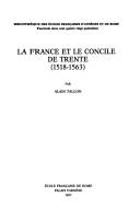 Cover of: La France et le Concile de Trente, 1518-1563