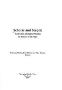 Cover of: Scholar and sceptic by Francesca Merlan, John Morton, and Alan Rumsey, editors.