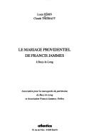 Cover of: Le mariage providentiel de Francis Jammes à Bucy-le-Long by Louis Férin