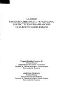 Cover of: La crisis sanitario-asistencial venezolana by Freddy Carquez