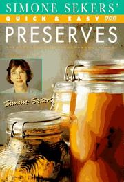 Cover of: Simone Sekers' Quick & Easy Preserves