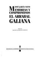 Cover of: Memorias y compromisos: El arrabal ; Galiana