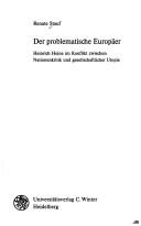 Cover of: Der problematische Europäer: Heinrich Heine im Konflikt zwischen Nationenkritik und gesellschaftlicher Utopie